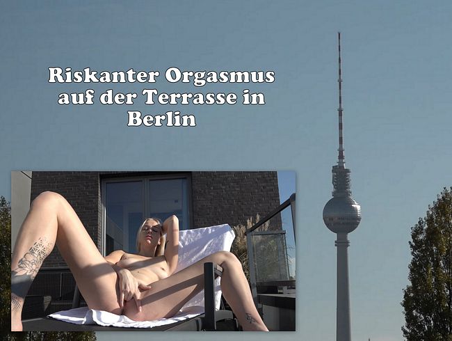 Riskanter Orgasmus auf Terrasse in Berlin